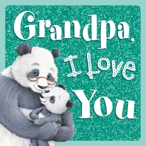 Grandpa, I Love You by Igloobooks