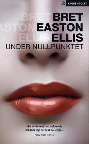 Under nullpunktet by Bret Easton Ellis