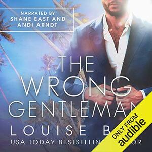 The Wrong Gentleman by Louise Bay