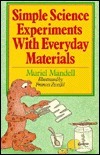 Simple Science Experiments With Everyday Materials by Muriel Mandell, Frances W. Zweifel