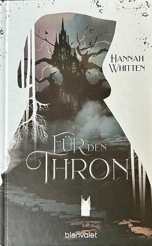 Für den Thron by Hannah Whitten