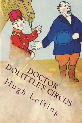 Doctor Dolittle's Circus by Hugh Lofting