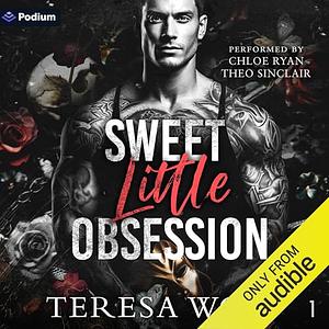 Sweet Little Obsession by Teresa Wolf