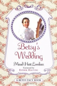Betsy's Wedding by Maud Hart Lovelace, Vera Neville