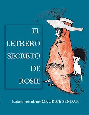 El letrero secreto de Rosie by Maurice Sendak, Maurice Sendak