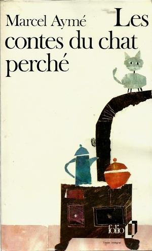 Les contes du chat perché by Marcel Aymé