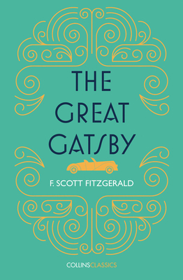 The Great Gatsby (Collins Classics) by F. Scott Fitzgerald
