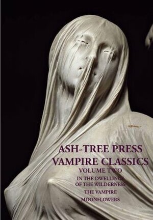 ASH-TREE PRESS VAMPIRE CLASSICS Volume Two by Margaret Peterson, C. Bryson Taylor, Christopher Roden, Stanley Wrench