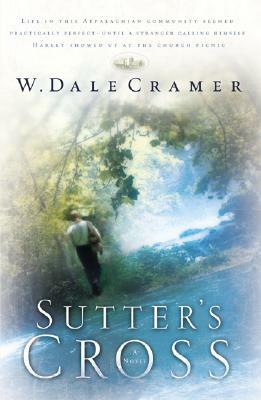 Sutter's Cross by W. Dale Cramer