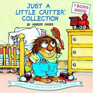 Just a Little Critter Collection by Mercer Mayer