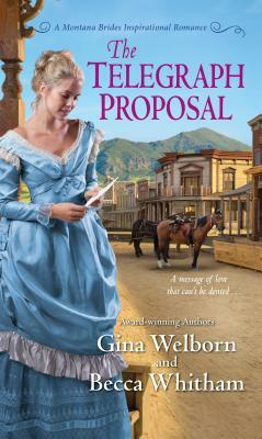 The Telegraph Proposal by Gina Welborn, Becca Whitham
