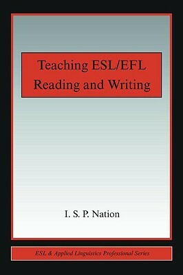 Teaching ESL/EFL Reading and Writing by I.S.P. Nation