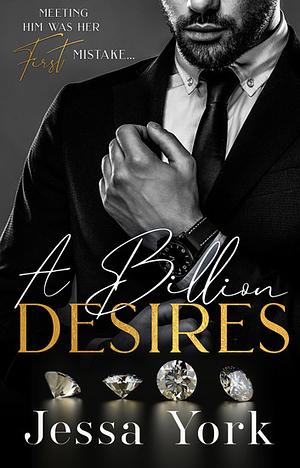 A Billionaire Desires by Jessa York