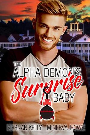 The Alpha Demon's Surprise Baby by Minerva Howe, Kiernan Kelly