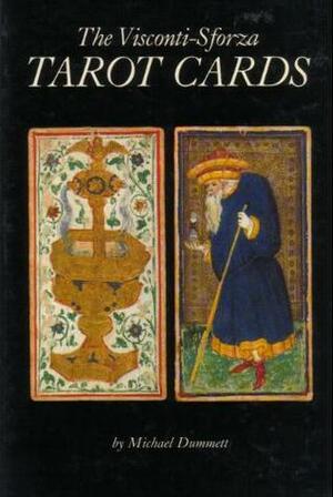 The Visconti-Sforza Tarot Cards by Michael Dummett