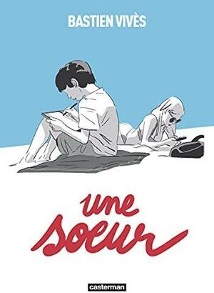 Une soeur (Op roman graphique) (Albums) by Bastien Vivès, Vives