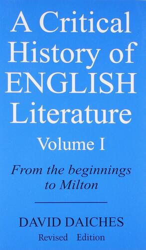 A Critical History of English Literature, Volume 1 by David Daiches
