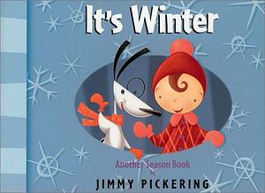 It's Winter by Jimmy Pickering