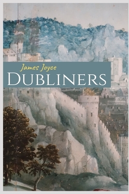 Dubliners by James Joyce