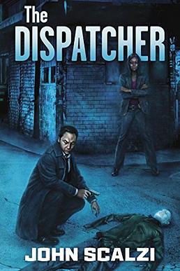 The Dispatcher by John Scalzi