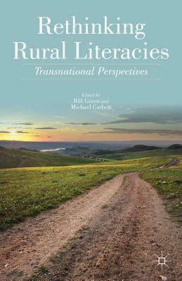 Rethinking Rural Literacies: Transnational Perspectives by Michael Corbett