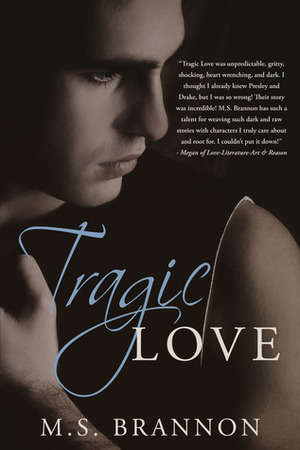 Tragic Love by M.S. Brannon