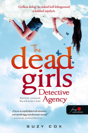 The Dead Girls Detective Agency – Halott Lányok Nyomozóiroda by Suzy Cox