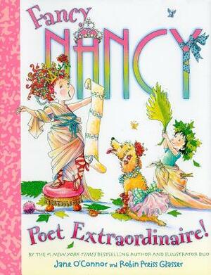 Fancy Nancy: Poet Extraordinaire! by Jane O'Connor