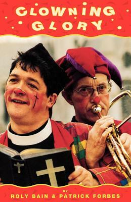 Clowning Glory by Roly Bain, Patrick Forbes