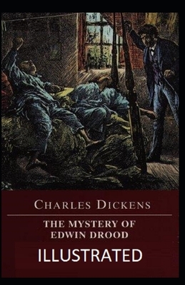 The Mystery of Edwin Drood Illustrated by Charles Dickens