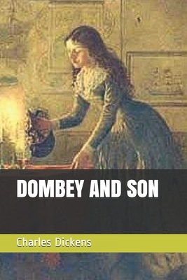 Dombey and Son by Charles Dickens