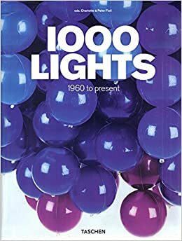 1000 Lights: 1960- Present v. 2 by Peter Fiell, Charlotte Fiell