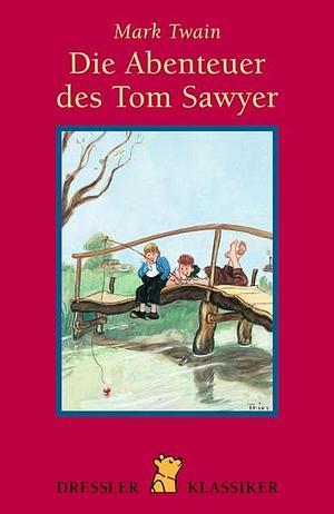 Die Abenteuer des Tom Sawyer by Mark Twain