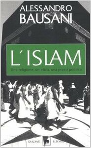 L'Islam. Una religione, un'etica, una prassi politica by Alessandro Bausani