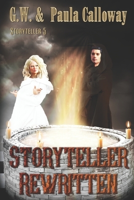 Storyteller Rewritten by G. W. Calloway, Paula Calloway
