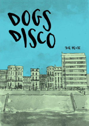 Dogs Disco by Joe Decie