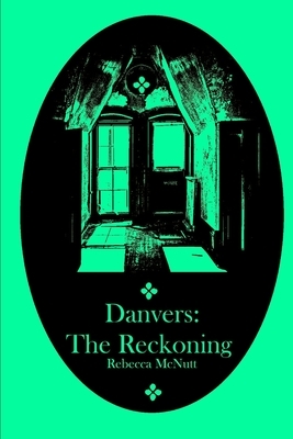 Danvers: the Reckoning by Rebecca Maye Holiday