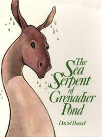 The Sea Serpent of Grenadier Pond by David Peacock