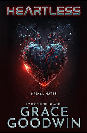 Heartless by Grace Goodwin, Grace Goodwin