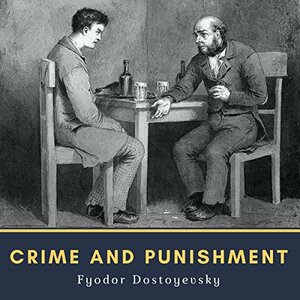 Crime and Punishment by Fyodor Dostoevsky