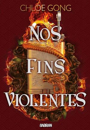 Nos fins violentes by Chloe Gong