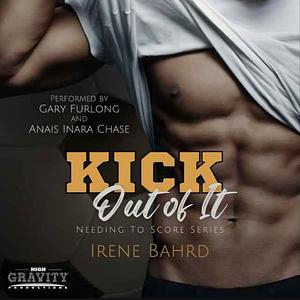 Kick Out of It by Irene Bahrd