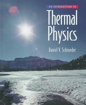 An Introduction to Thermal Physics by Daniel V. Schroeder