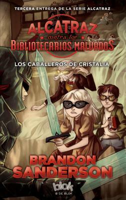 Los Caballeros de Cristalia by Brandon Sanderson