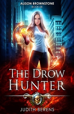 The Drow Hunter by Michael Anderle, Martha Carr, Judith Berens