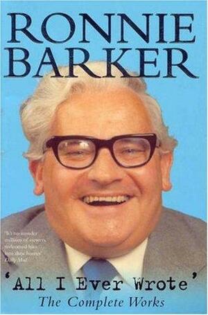 All I Ever Wrote by Ronnie Barker