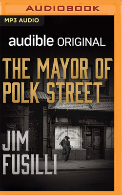 The Mayor of Polk Street: A Novel of Narrows Gate by Jim Fusilli