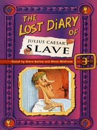 The Lost Diary Of Julius Caesar's Slave by Steve Skidmore, Steve Barlow