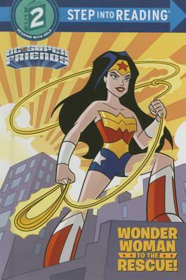 Wonder Woman to the Rescue! (DC Super Friends) by Random House, Courtney Carbone