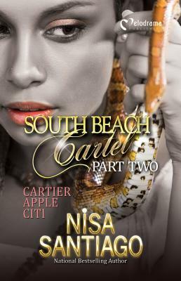 South Beach Cartel - Part 2 by Nisa Santiago